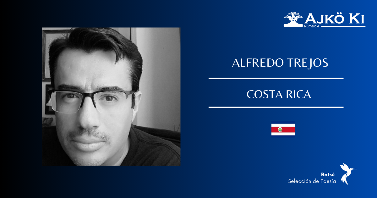 ALFREDO TREJOS | REVISTA AJKÖ KI No 4